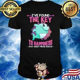 I've Found THe KEy To Happiness Stay Away From Idiots Dolphin Shirt