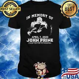 In memory of John Prine thank you for the memories shirt