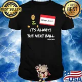 Its always the nest ball bingo addict gamer shirt