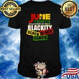Juneteenth Celebrating 1865-I‘m Blackity Black Everyday T-Shirt