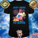 Just here to bang rooter beer firework 4th of july independence shirt