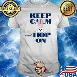 Keep Calm And Hop On Bunny T-Shirt