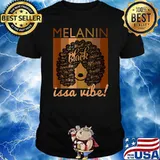 Melanin Is a Vibe Words in Afro Black Woman T-Shirt