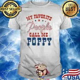 My favorite people call me Poppy Shirt