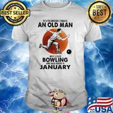 Never Underestimate An Old Man Who Loves Bowling And Was Born In January Blood Moon Shirt