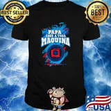 Papa eres a toda maquina cementera football Mexicano T-Shirt