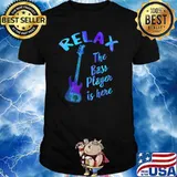Relax The Bass Player Is Here Bass Guitar Bassist Musician T-Shirt
