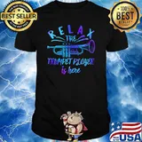 Relax The Trumpet Player Is Here Musician Teacher Instructor Shirt