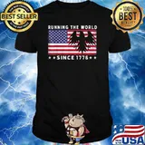 Running the world since 1776 4th Of July American Patriot Flag Eagle T-Shirt