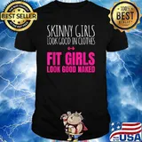 Skinny girls look good in clothes fit gitls look good naked Weight lifting T-Shirt
