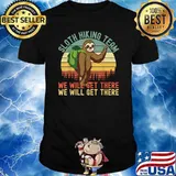 Sloth Hiking Team We Will get There Vintage Shirt
