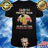 Sloth hiking team we will get there when we get there vintage shirt