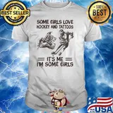 Some Girls Love Hockey And Tattoos It's Me I'm Some Girls Shirt