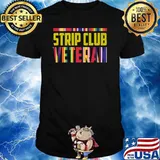 Strip Club Veteran T-Shirt
