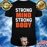 Strong Mind Strong Body T-Shirt