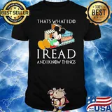 That's What I Do I Read And I Know Thing Mickey Shirt