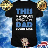 This is what an amazing Dad looks like T-Shirt