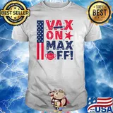 VAX ON. MAX OFF! mask American Flag T-Shirt