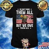 We Don't Know Them All But We Owe Veteran Flower American Flag T-Shirt