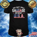 You Cant Spell Sausage Without USA Funny 4th Of July US Flag T-Shirt