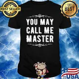 You May call me Masters Graduation T-Shirt