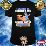 A bad day of cornhole is still a good day of drinking shirt