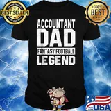 Accountant Dad Fantasy Football Legend Shirt