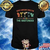 ADULT DAYCARE DIRECTOR AKA THE BARTENDER Shirt