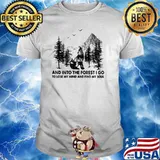 And into the forest i go to lose my mind and find my soul wolf shirt