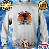 Be nice to hikers they know places youll never be found sunset s Sweater
