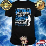Being a veteran is a honor being a grandpa is priceless shirt