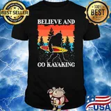 Believe and go kayaking bigfoot vintage shirt