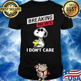 Breaking news i dont care snoopy shirt