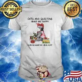 Cats And Quilting Make Me Happy Humans Make My Head Hurt Shirt