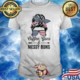 Coffee Guns & Messy Buns American Flag Shirt