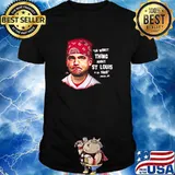 Da Worst Thing About St Louis Is Da Fans Shirt