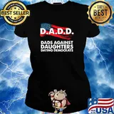DADD Dads Against Daughters Dating Democrats American Flag T-Shirt Ladies tee