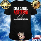 Diaz Canel Asesino Abajo la Dictadura Diaz Canel Singao T-Shirt