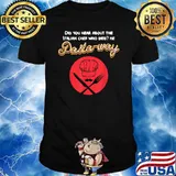 Did you hear about the Italian chef who died he pasta away T-Shirt