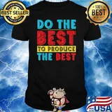 Do The Best To Produce The Best Retro T-Shirt