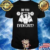 Do you even crit dragon weight lifting dice shirt