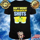 Don't Worry I've Had My Shots Tequila Summertime Lime Shirt