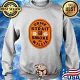 Drink Like Strait Smoke Like Willie Shirt Sweater