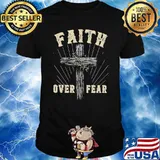 Faith Over Fear Shirt