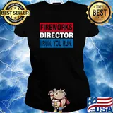 Fireworks director i run you run funny 4th of july T-Shirt Ladies tee