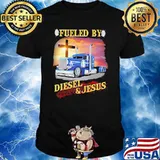 Fuelled By Diesel And jesus Truck Shirt