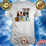 Girls Trip Black Women Queen Melanin African American Pride T-Shirt