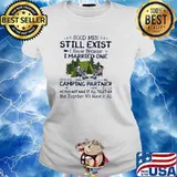 Good men still exist i know because i married one camping partner green camp s Ladies tee