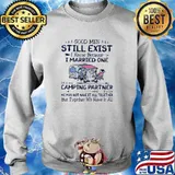 Good men still exist i know because i married one camping partner s Sweater