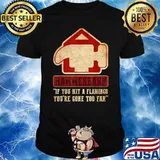 Hammerbarn Graphic If You Hit a Flamingo You're Come To Far Shirt